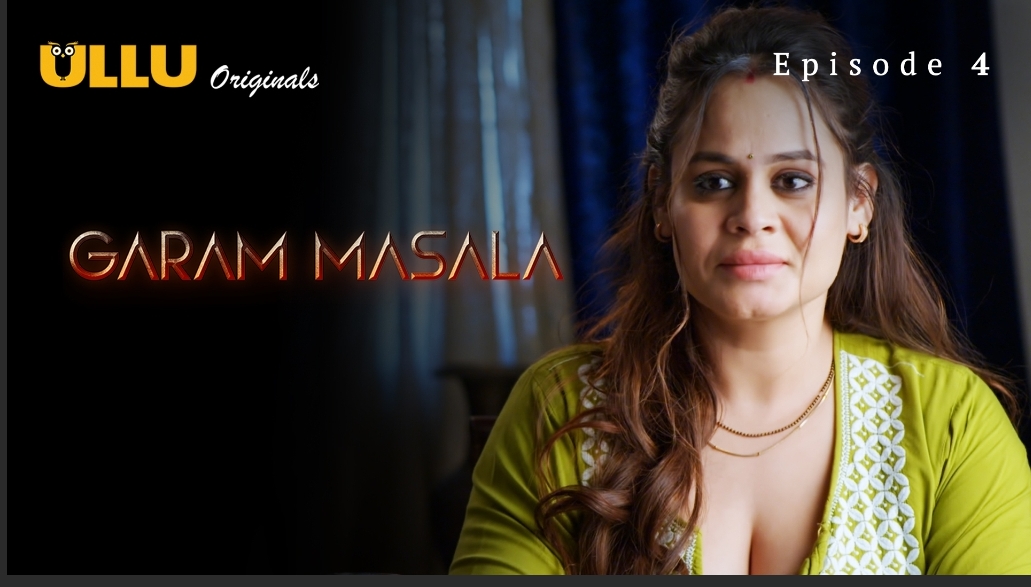 Garam Masala – Part 1 Episode 4